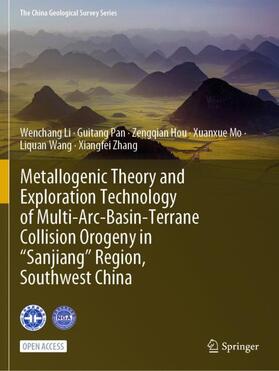 Metallogenic Theory and Exploration Technology of Multi-Arc-Basin-Terrane Collision Orogeny in ¿Sanjiang¿ Region, Southwest China