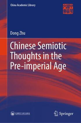 Chinese Semiotic Thoughts in the Pre-imperial Age