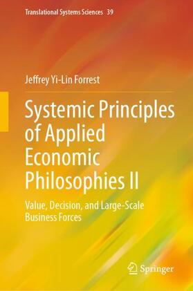 Systemic Principles of Applied Economic Philosophies II