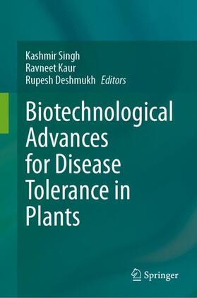 Biotechnological Advances for Disease Tolerance in Plants