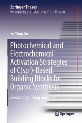 Photochemical and Electrochemical Activation Strategies of C(sp3)-Based Building Blocks for Organic Synthesis