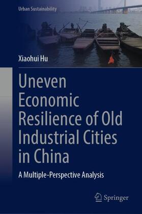 Uneven Economic Resilience of Old Industrial Cities in China