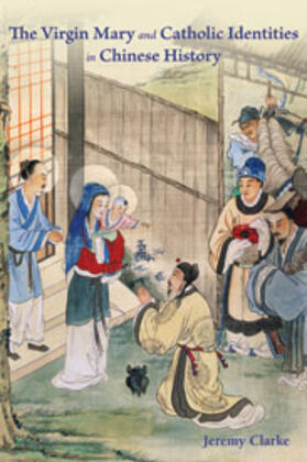 Virgin Mary and Catholic Identities in Chinese History