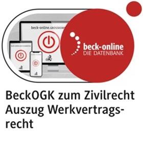 beck-online. GROSSKOMMENTAR zum Zivilrecht: BeckOGK. Auszug Werkvertragsrecht