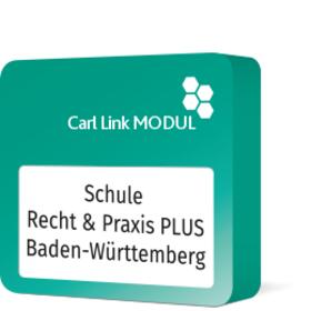 Carl Link Modul Schule - Recht & Praxis PLUS Baden-Württemberg