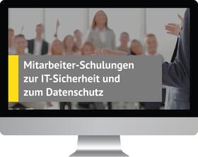 Mitarbeiter-Schulungen zur IT-Sicherheit und zum Datenschutz