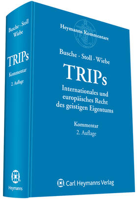 TRIPs - Internationales und europäisches Recht des geistigen Eigentums