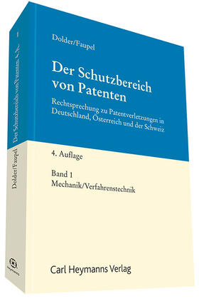 Der Schutzbereich von Patenten, Band 1: Mechanik/Verfahrenstechnik
