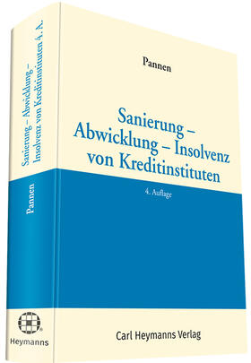 Sanierung - Abwicklung - Insolvenz bei Kreditinstituten