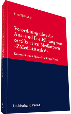 Verordnung über die Aus- und Fortbildung von zertifizierten Mediatoren - ZMediatAusbV -