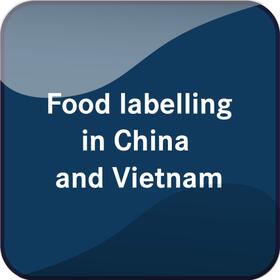Food labelling in China and Vietnam