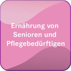 Ernährung von Senioren und Pflegebedürftigen