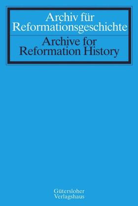 Archiv für Reformationsgeschichte - Archive for Reformation History