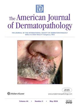 American Journal of Dermatopathology