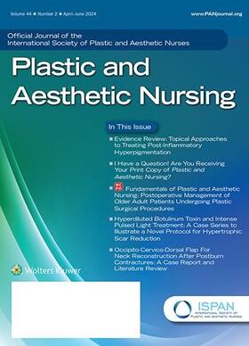 Plastic and Aesthetic Nursing - Official Journal of the International Society for Plastic and Aesthetic Nurse