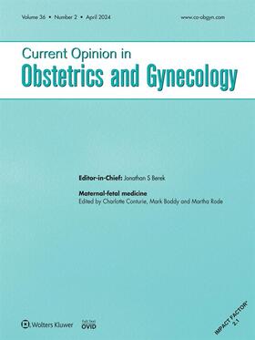 Current Opinion in Obstetrics & Gynecology