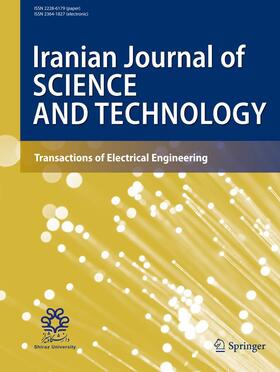Iranian Journal of Science and Technology, Transactions of Electrical Engineering