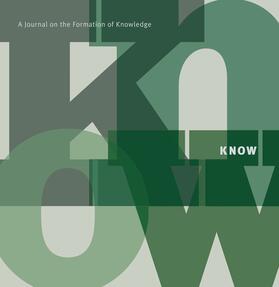 Know: A Journal on the Formation of Knowledge