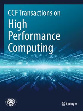 CCF Transactions on High Performance Computing