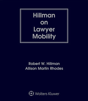 Hillman on Lawyer Mobility: The Law and Ethics of Partner Withdrawals and Law Firm Breakups