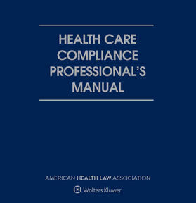 Health Care Compliance Professional's Manual
