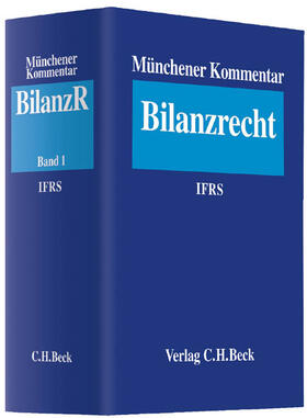 Münchener Kommentar zum Bilanzrecht Band 1: IFRS, mit Fortsetzungsbezug