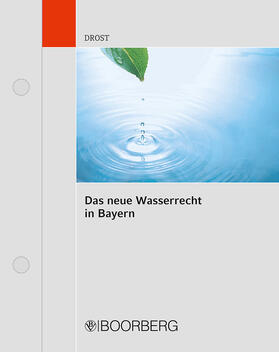 Das neue Wasserrecht in Bayern, mit Fortsetzungsbezug