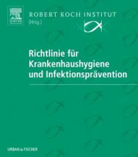 Richtlinie für Krankenhaushygiene und Infektionsprävention.24. Ergänzungslieferung