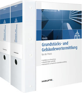 Grundstücks- und Gebäudewertermittlung für die Praxis