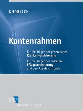 Kontenrahmen für die Träger der gesetzlichen Krankenversicherung, für die Träger der sozialen Pflegeversicherung und den Ausgleichsfonds, mit Fortsetzungsbezug