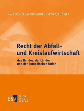 Recht der Abfall- und Kreislaufwirtschaft des Bundes, der Länder und der Europäischen Union, mit Fortsetzungsbezug