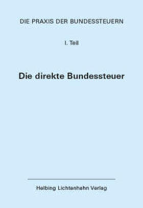 Die Praxis der Bundessteuern: Teil I EL 96