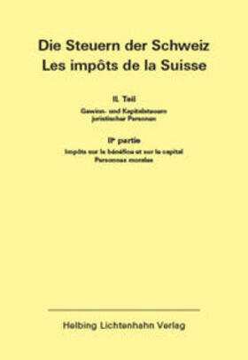 Die Steuern der Schweiz: Teil II EL 153