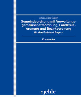 Gemeindeordnung mit Verwaltungsgemeinschaftsordnung, Landkreisordnung und Bezirksordnung für den Freistaat Bayern, mit Fortsetzungsbezug