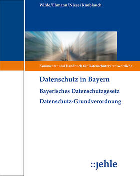 Bayerisches Datenschutzgesetz - Grundwerk mit Fortsetzungsbezug