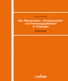 Das Reisekosten-, Umzugskosten- und Trennungsgeldrecht in Thüringen