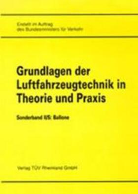 Grundlagen der Luftfahrzeugtechnik in Theorie und Praxis / Flugwerk