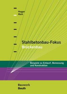 Stahlbetonbau-Fokus: Brückenbau - Buch mit E-Book
