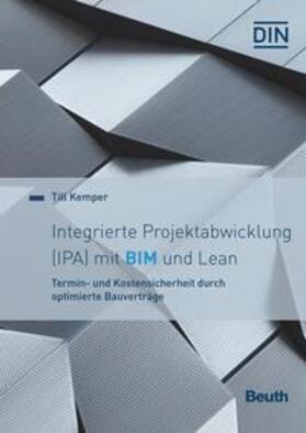 Kemper, T: Integrierte Projektabwicklung (IPA) mit BIM und L