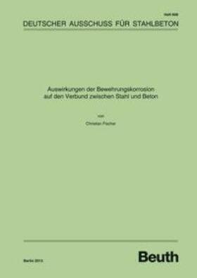 Auswirkungen der Bewehrungskorrosion auf den Verbund zwischen Stahl und Beton - Buch mit E-Book