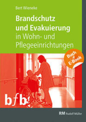 Brandschutz und Evakuierung in Wohn- und Pflegeeinrichtungen - mit E-Book (PDF)