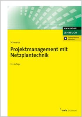 Schwarze, J: Projektmanagement mit Netzplantechnik