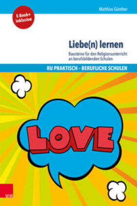 Günther, M: Liebe(n) lernen