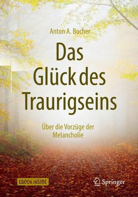 Bucher, A: Glück des Traurigseins