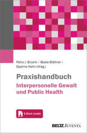 Praxishandbuch Interpersonelle Gewalt und Public Health