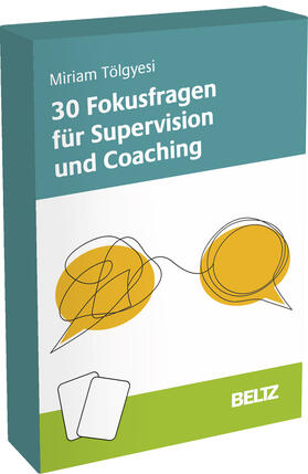 30 Fokusfragen für Supervision und Coaching