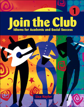 Join the Club, Book 1: Idioms for Academic and Social Success