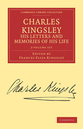 Charles Kingsley, his Letters and Memories of his Life 2 Volume Set