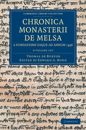 Chronica Monasterii de Melsa, a Fundatione usque ad Annum 1396 3 Volume Set