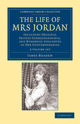 The Life of Mrs Jordan 2 Volume Set